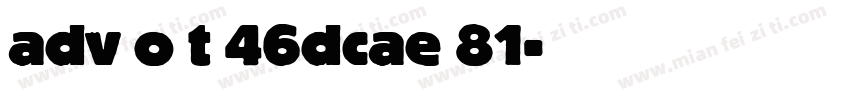 adv o t 46dcae 81字体转换